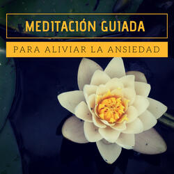 Meditación Guiada para Aliviar la Ansiedad