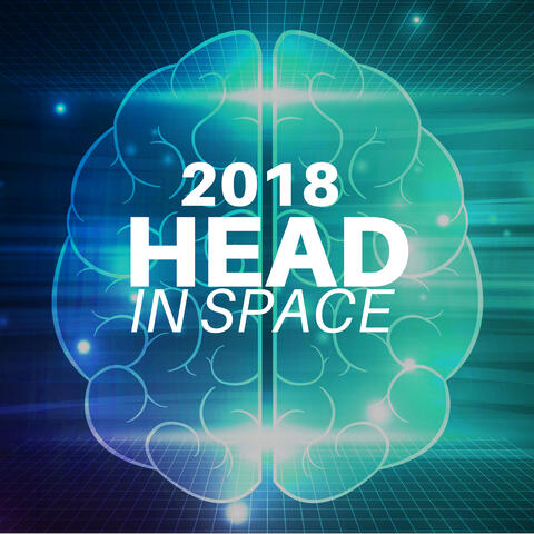 Head in Space 2018 - Collection of Meditation and Mindfulness Music