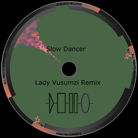 Slow Dancer (Lady Vusumzi Remix)