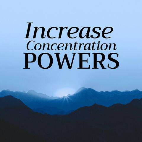 Increase Concentration Powers in Less than 5 Minutes