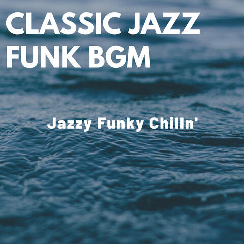 Jazzy Funky Chillin'