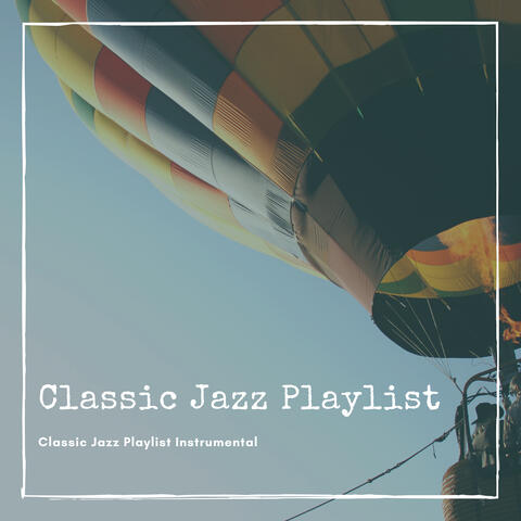 Classic Jazz Playlist Instrumental