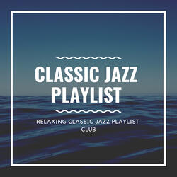 Relaxing and Jazz Playlist