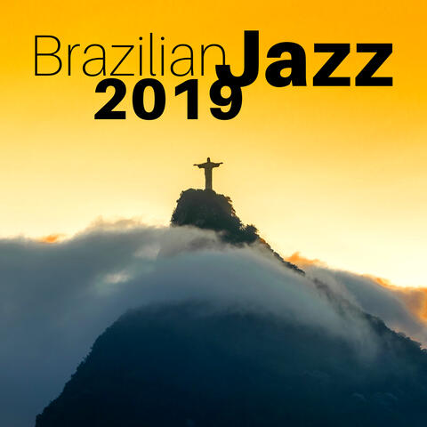 Brazilian Jazz 2019 - Bossa Nova and Jazz Music