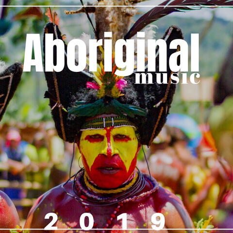Aboriginal Music 2019 -  Very Relaxing Hypnotic Sounds and Music for Sleep & Relaxation