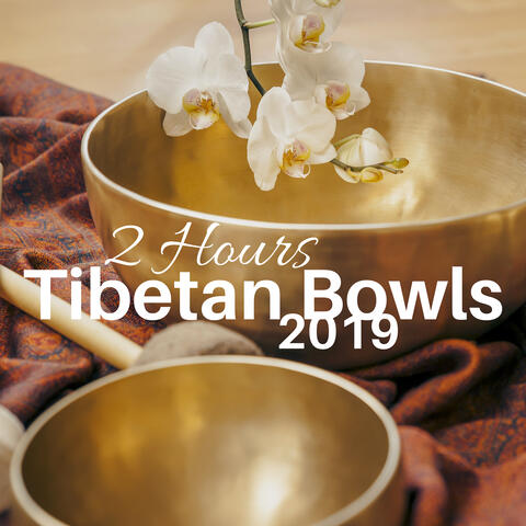 2 Hours Tibetan Bowls 2019  - Relaxing Zen Music for Meditation