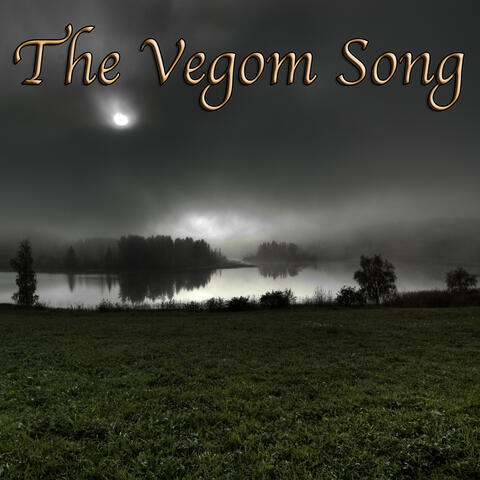 The Vegom Song