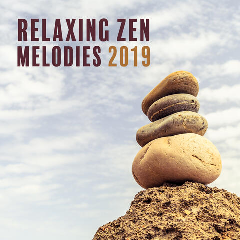 Relaxing Zen Melodies 2019