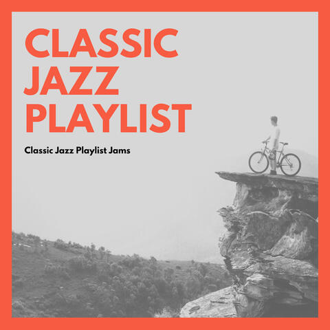 Classic Jazz Playlist Jams
