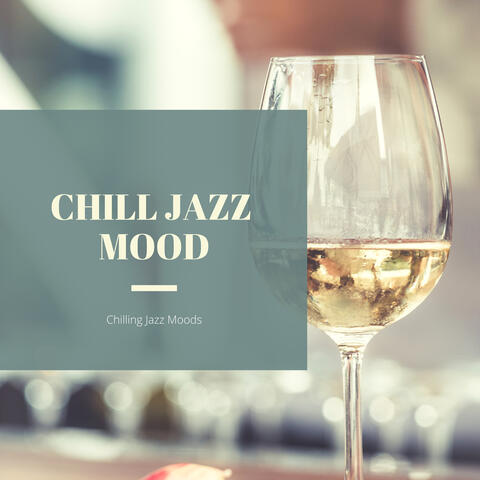 Chilling Jazz Moods