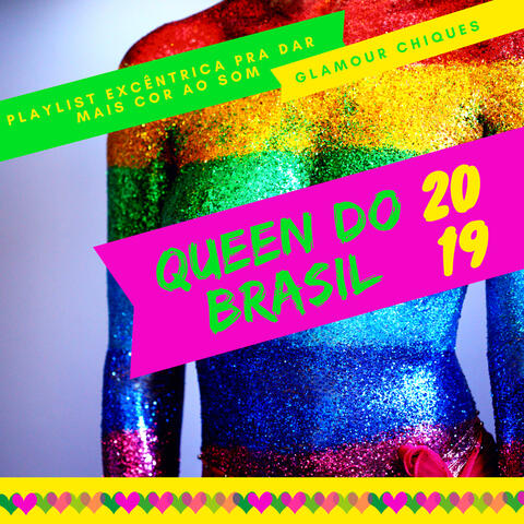 Queen do Brasil 2019 - Melhores Músicas de Drag, Playlist Excêntrica pra Dar mais Cor ao Som, Glamour Chiques