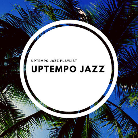 Uptempo Jazz Playlist