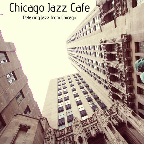 Relaxing Jazz from Chicago