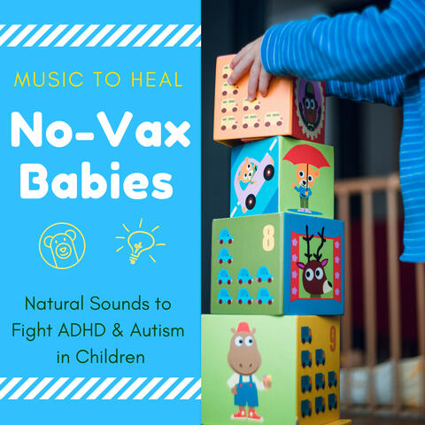 Music to Heal No-Vax Babies - Natural Sounds to Fight ADHD & Autism in Children