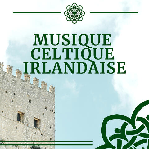 Musique Celtique Irlandaise - La meilleure musique relaxante celtique Irlandaise médiévale