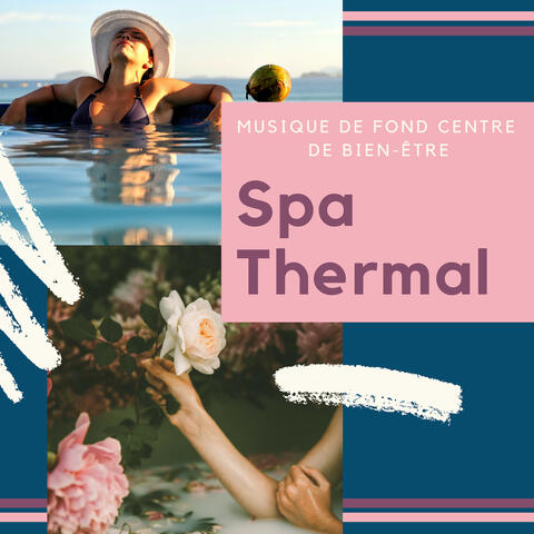 Spa Thermal - Musique de fond centre de bien-être