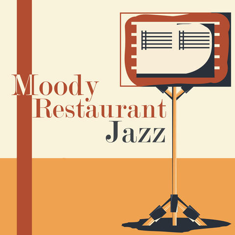 Moody Restaurant Jazz: Perfect Smooth Jazz Background Music for Dinner & Wine