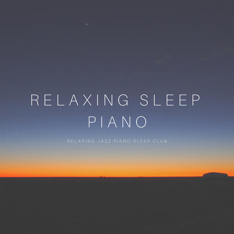 Relaxing Jazz Piano Sleep Club