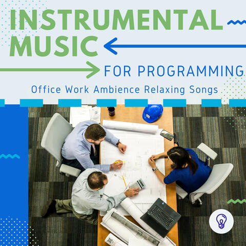 Instrumental Music for Programming - Office Work Ambience Relaxing Songs