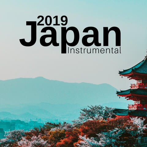 Japan Instrumental 2019: Relaxing New Age Music, Quiet Life Mood Music