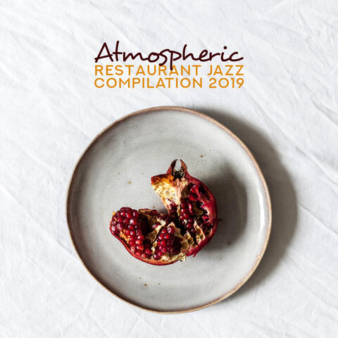 Atmospheric Restaurant Jazz Compilation 2019