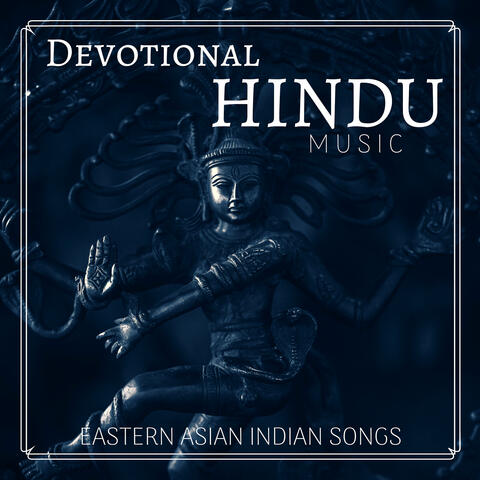 Devotional Hindu Music - Eastern Asian Indian Songs