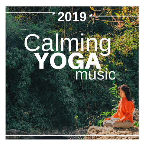 2019 Calming Yoga Music