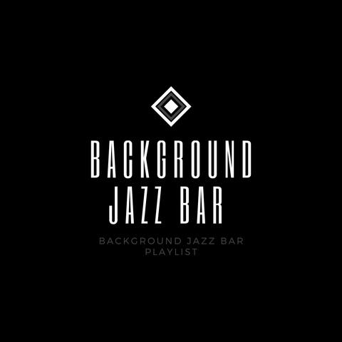 Background Jazz Bar Playlist