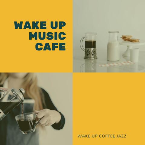 Wake up Coffee Jazz