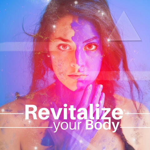 Revitalize your Body CD: Relaxing Music, Calm your Swirling Mind, Natural Source of Deep Relaxation