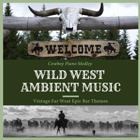Wild West Ambient Music - Vintage Far West Epic Bar Themes, Cowboy Piano Medley
