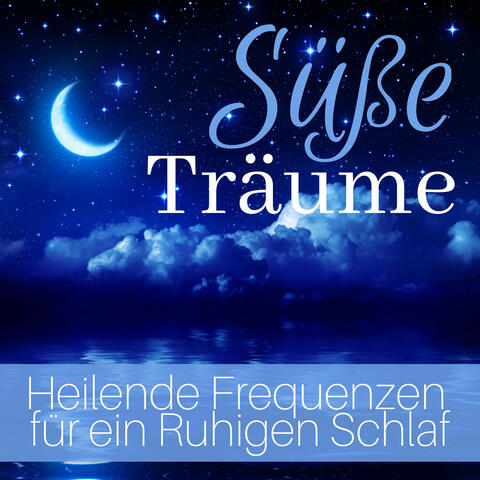 Süße Träume – Heilende Frequenzen für ein Ruhigen Schlaf um Ängste Loszulassen