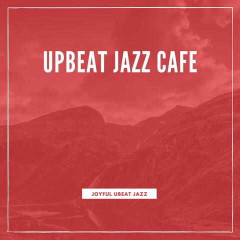 Upbeat Jazz Cafe