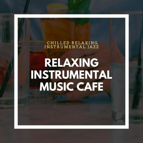 Chilled Relaxing Instrumental Jazz