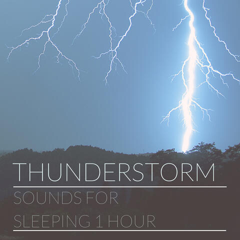 Thunderstorm Sounds for Sleeping 1 Hour