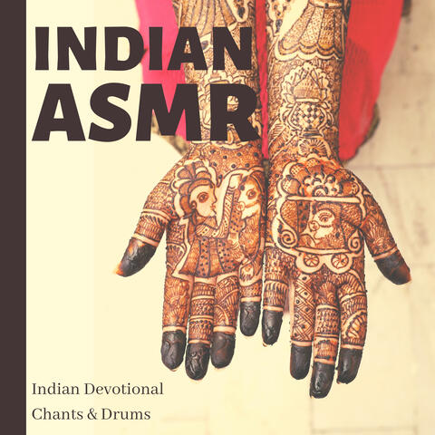 Indian ASMR - Indian Devotional Chants & Drums