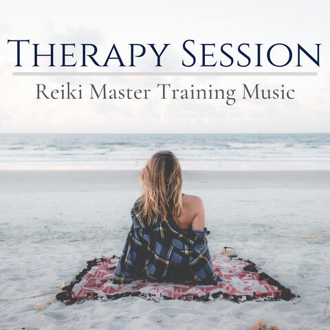 Therapy Session - Reiki Master Training Music