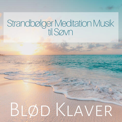 Blød Klaver - Strandbølger Meditation Musik til Søvn