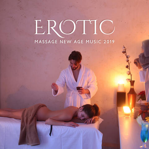 Erotic Massage New Age Music 2019