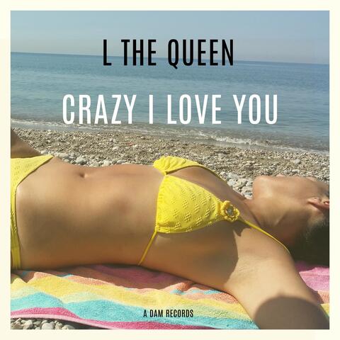 Crazy I Love You (Radio Edit)