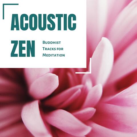 Acoustic Zen: Buddhist Tracks for Meditation