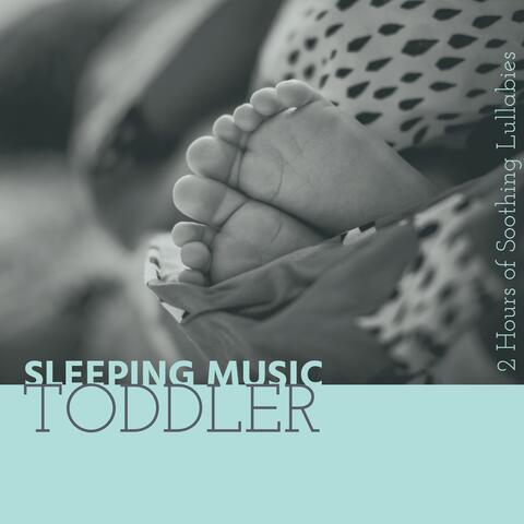 Sleeping Music Toddler: 2 Hours of Soothing Lullabies