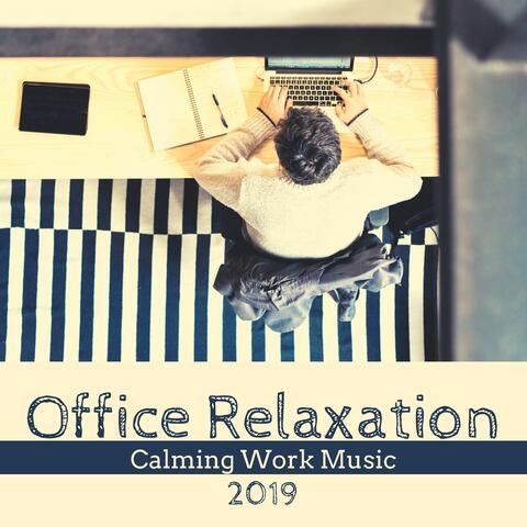 Office Relaxation: Calming Work Music 2019