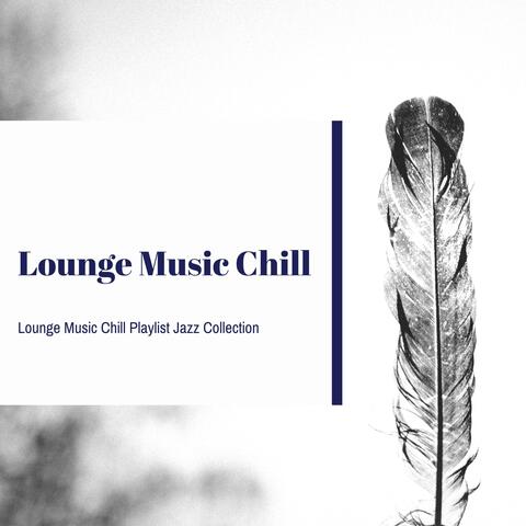 Lounge Music Playlist Collection
