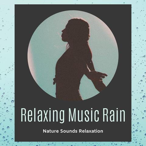 Relaxing Music Rain: Nature Sounds Relaxation
