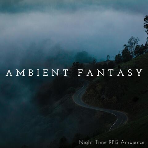 Ambient Fantasy - Night Time RPG Ambience