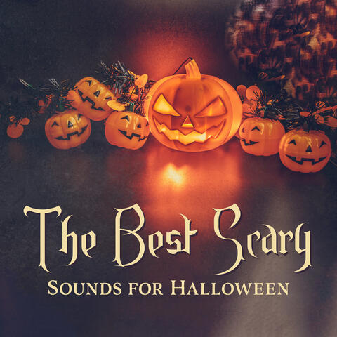 The Best Scary Sounds for Halloween