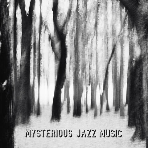 Mysterious Jazz Music: Instrumental Relaxation