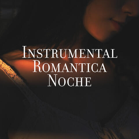 Instrumental Romantica Noche: Relajantes Melodías de Jazz para Sentirte Mejor, Calmarse