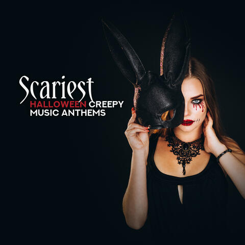 Scariest Halloween Creepy Music Anthems